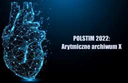 POLSTIM 2022: arytmiczne archiwum X